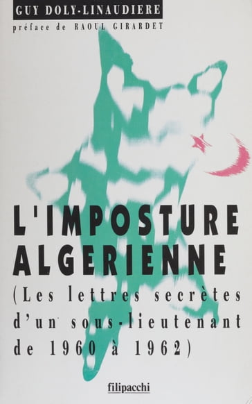 L'Imposture algérienne - Guy Doly-Linaudière - Raoul Girardet