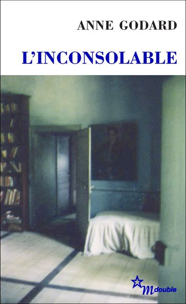 L'Inconsolable - Anne Godard