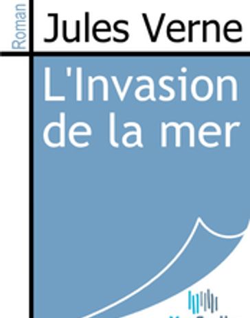 L'Invasion de la mer - Verne Jules