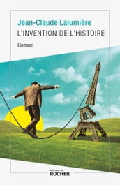 L Invention de l histoire