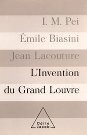 L  Invention du Grand Louvre