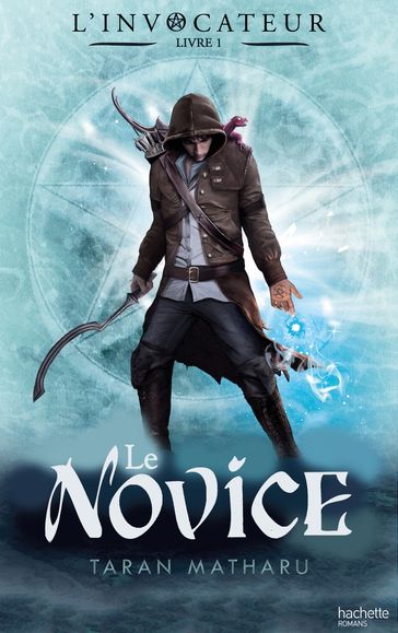 L'Invocateur - Livre I - Novice - Taran Matharu