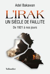 L Irak, un siècle de faillite