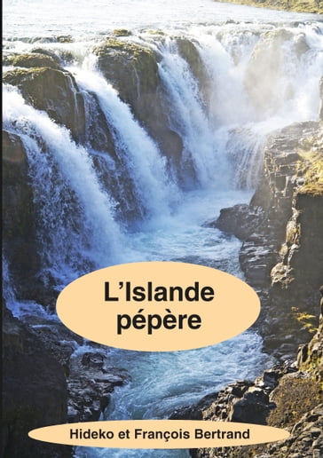 L'Islande pépère - François Bertrand - Hideko Bertrand