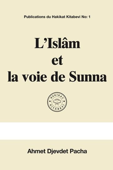 L'Islâm et la voie de Sunna - Ahmet Djevdet Pacha