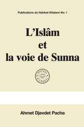 L Islâm et la voie de Sunna