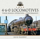 L N E R 4-6-0 Locomotives