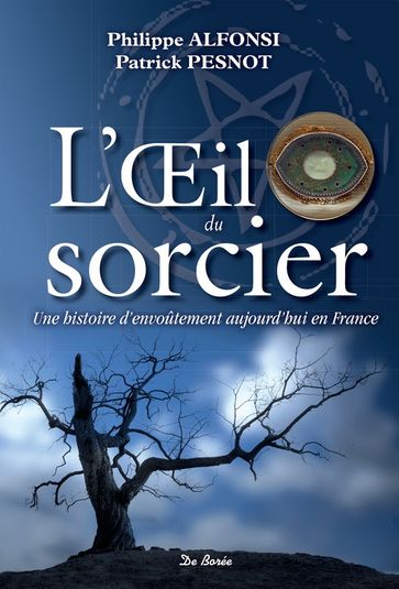 L'OEil du sorcier - Patrick Pesnot - Philippe Alfonsi