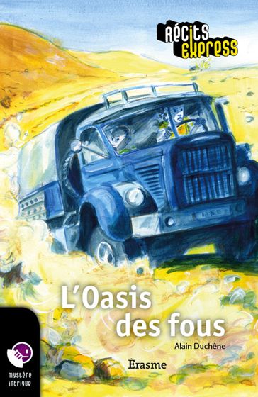 L'Oasis des fous - Alain Duchêne - Récits Express