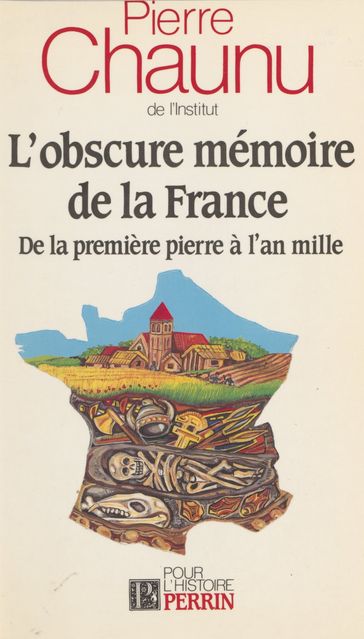 L'Obscure mémoire de la France - Pierre Chaunu