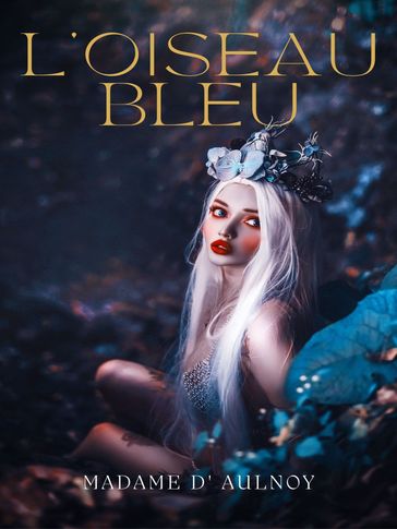 L'Oiseau bleu - Madame d