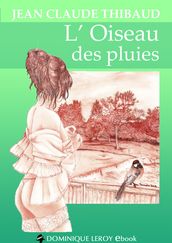 L Oiseau des pluies