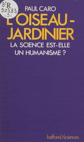 L Oiseau jardinier