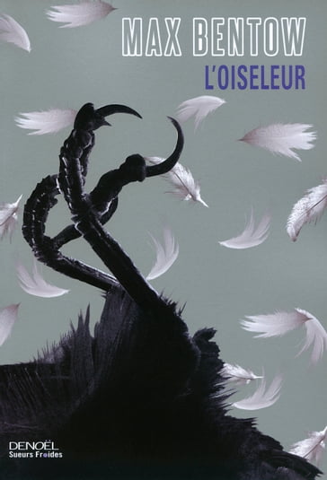 L'Oiseleur - Max Bentow