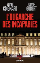 L Oligarchie des incapables