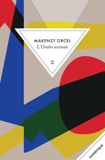 L'Ombre animale - Makenzy Orcel