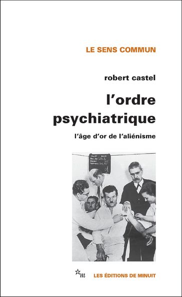 L'Ordre psychiatrique - Robert Castel