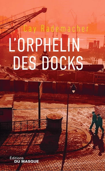 L'Orphelin des docks - Cay Rademacher