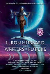 L. Ron Hubbard Presents Writers of the Future Volume 40