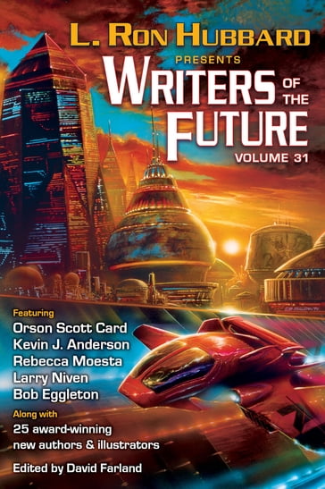 L. Ron Hubbard Presents Writers of the Future Volume 31 - L. Ron Hubbard