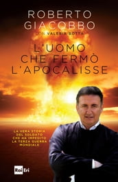 L UOMO CHE FERMÒ L APOCALISSE