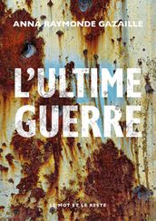 L Ultime Guerre