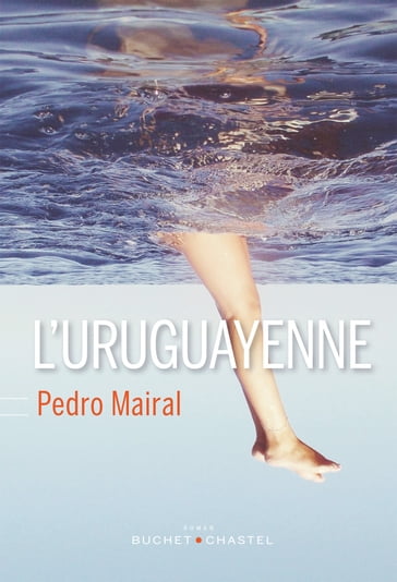 L'Uruguayenne - Pedro Mairal