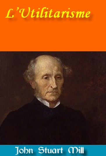 L'Utilitarisme - John Stuart Mill - Le Monnier - P.-L