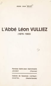 L abbé Léon Vulliez, 1879-1965