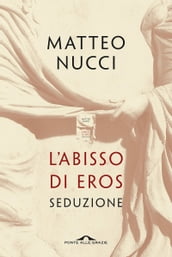 L abisso di Eros