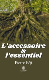 L accessoire et l essentiel