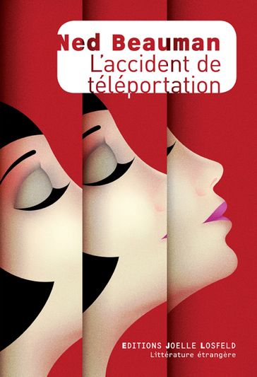 L'accident de téléportation - Ned Beauman