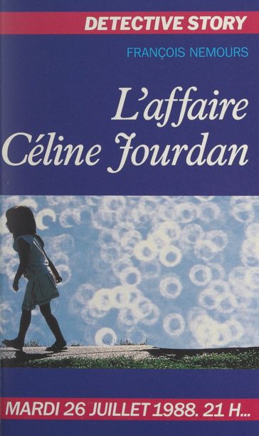 L'affaire Céline Jourdan - François Nemours