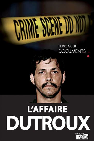 L'affaire Dutroux - La Boîte à Pandore - Pierre Guelff