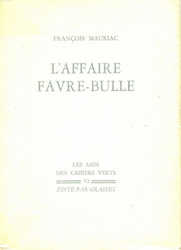 L'affaire Favre-Bulle - François Mauriac