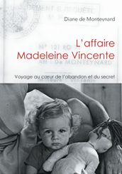 L affaire Madeleine Vincente