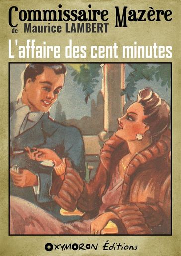 L'affaire des cent minutes - Maurice Lambert