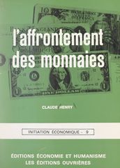 L affrontement des monnaies