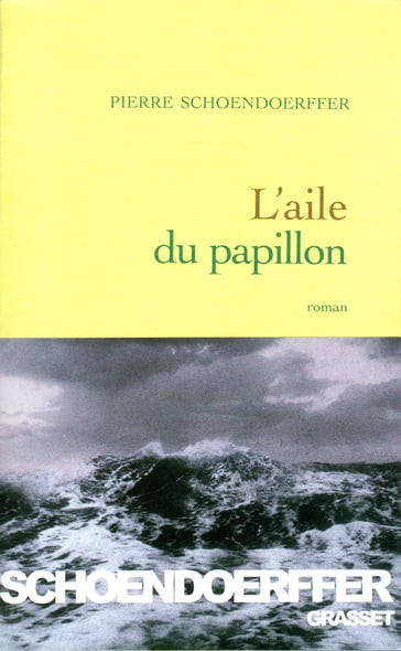 L'aile du papillon - Pierre Schoendoerffer