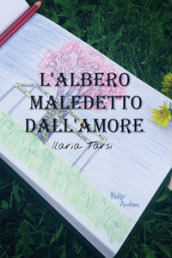 L albero maledetto dall amore