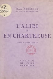 L alibi ; En Chartreuse