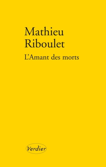 L'amant des morts - Mathieu Riboulet