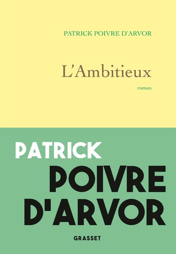 L'ambitieux - Patrick Poivre D