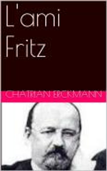 L'ami Fritz - Erckmann-Chatrian