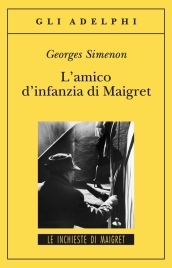 L amico d infanzia di Maigret