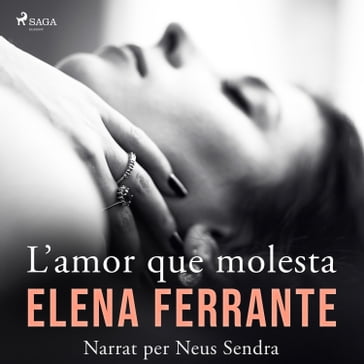 L'amor que molesta - Elena Ferrante