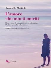 L amore che non ti meriti