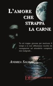 L amore che strappa la carne