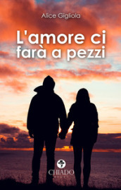 L amore ci farà a pezzi