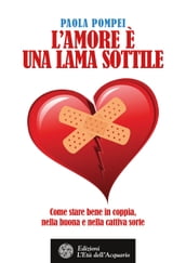 L amore è una lama sottile